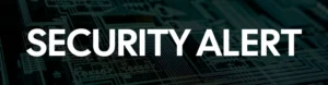 banner showing security alert text overtop of a circuit board